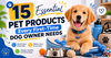15 Essential Pet Products Every First-Time Dog Owner Needs (2026 Guide)
